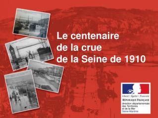 Le centenaire de la crue de la Seine de 1910