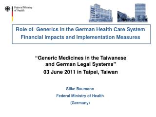 “ Generic Medicines in the Taiwanese and German Legal Systems” 03 June 2011 in Taipei, Taiwan