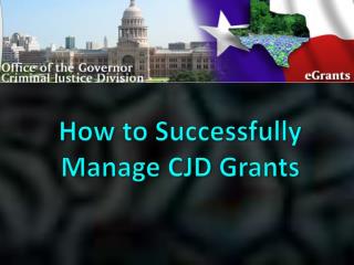 How to Successfully Manage CJD Grants