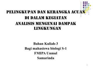 PELINGKUPAN DAN KERANGKA ACUAN Di dalam kegiatan Analisis mengenai dampak lingkungan