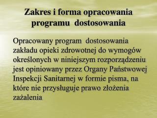 Zakres i forma opracowania programu dostosowania