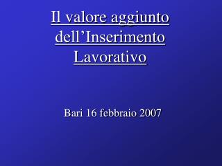 Il valore aggiunto dell’Inserimento Lavorativo