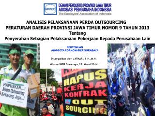 ANALISIS PELAKSANAAN PERDA OUTSOURCING PERATURAN DAERAH PROVINSI JAWA TIMUR NOMOR 9 TAHUN 2013