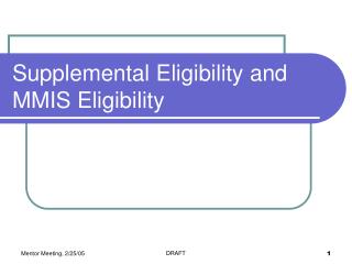 Supplemental Eligibility and MMIS Eligibility