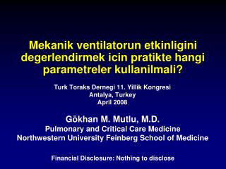 Mekanik ventilatorun etkinligini degerlendirmek icin pratikte hangi parametreler kullanilmali?