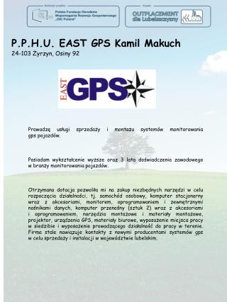 P.P.H.U. EAST GPS Kamil Makuch 24-103 Żyrzyn, Osiny 92