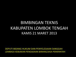 BIMBINGAN TEKNIS KABUPATEN LOMBOK TENGAH KAMIS 21 MARET 201 3