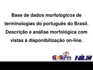 Base de dados morfológicos de terminologias do português do Brasil.