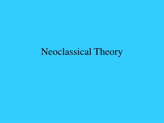 Neoclassical Theory