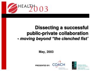 Dissecting a successful public-private collaboration - moving beyond “the clenched fist ”