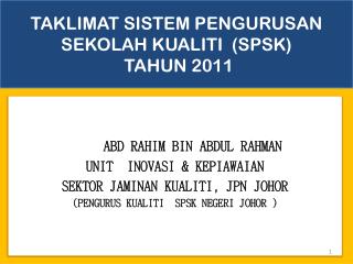 TAKLIMAT SISTEM PENGURUSAN SEKOLAH KUALITI (SPSK) TAHUN 2011