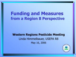 Funding and Measures from a Region 8 Perspective