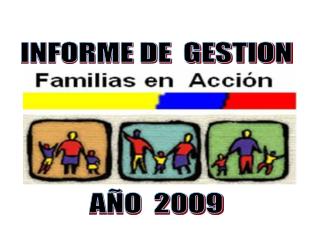 INFORME DE GESTION AÑO 2009