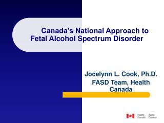 Canada’s National Approach to Fetal Alcohol Spectrum Disorder