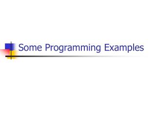 Some Programming Examples