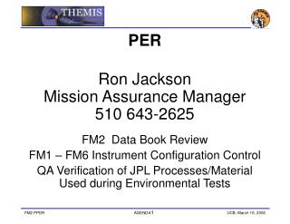 PER Ron Jackson Mission Assurance Manager 510 643-2625 FM2  Data Book Review