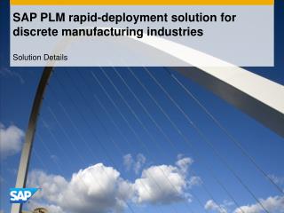 SAP PLM rapid-deployment solution for discrete manufacturing industries