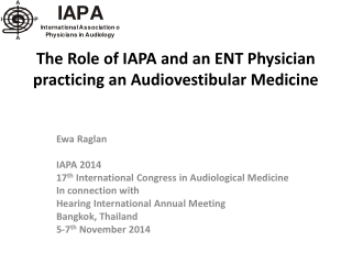 The Role of IAPA and an ENT Physician practicing an Audiovestibular Medicine