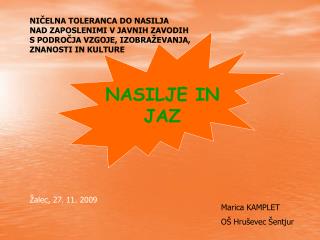 NASILJE IN JAZ