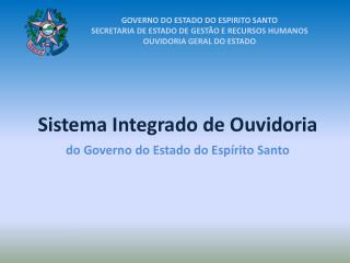 Sistema Integrado de Ouvidoria do Governo do Estado do Espírito Santo