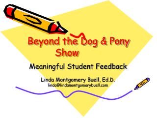 Beyond the Dog &amp; Pony Show