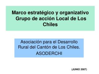 Marco estratégico y organizativo Grupo de acción Local de Los Chiles