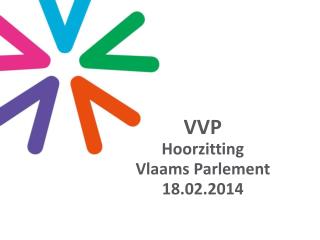 VVP Hoorzitting Vlaams Parlement 18.02.2014