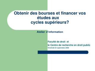 Obtenir des bourses et financer vos études aux cycles supérieurs? Atelier d’information