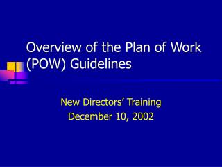 Overview of the Plan of Work (POW) Guidelines