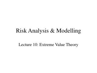 Risk Analysis &amp; Modelling