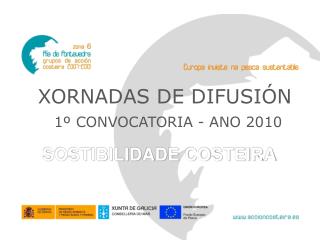 XORNADAS DE DIFUSIÓN 1º CONVOCATORIA - ANO 2010