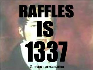 RAFFLES