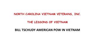 NORTH CAROLINA VIETNAM VETERANS, INC. THE LESSONS OF VIETNAM