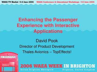 Enhancing the Passenger Experience with Interactive Applications