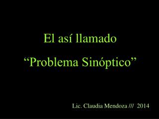 El así llamado “Problema Sinóptico”