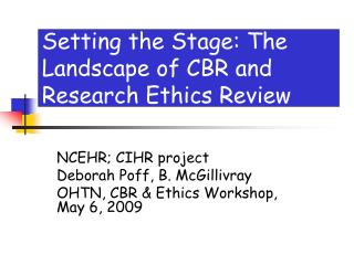 Setting the Stage: The Landscape of CBR and Research Ethics Review