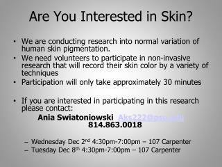 Are You Interested in Skin?