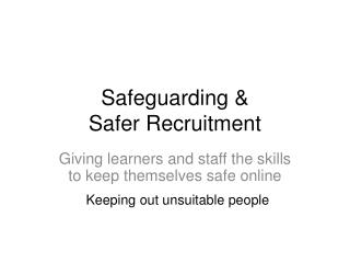 Safeguarding &amp; Safer Recruitment