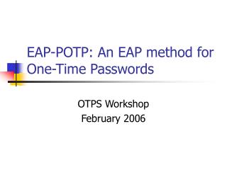 EAP-POTP: An EAP method for One-Time Passwords