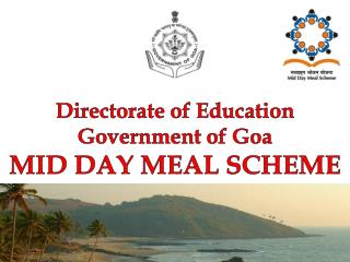 Directorate of Education Government of Goa MID DAY MEAL SCHEME