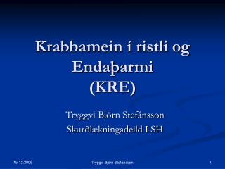 Krabbamein í ristli og Endaþarmi (KRE)