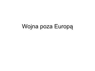 Wojna poza Europą