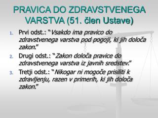 PRAVICA DO ZDRAVSTVENEGA VARSTVA (51. člen Ustave)