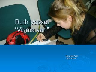 Ruth Vassel “Vihma vari”
