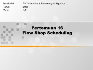 Pertemuan 16 Flow Shop Scheduling