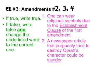 CL #3 : Amendments # 2, 3, 4