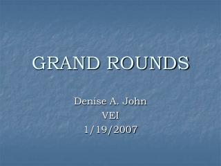 GRAND ROUNDS