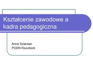 Kształcenie zawodowe a kadra pedagogiczna