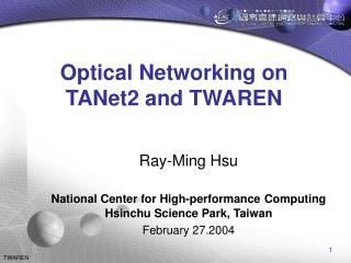 Optical Networking on TANet2 and TWAREN