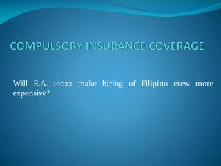 COMPULSORY INSURANCE COVERAGE